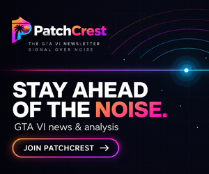 PatchCrest newsletter — Stay Ahead of the Noise. GTA VI news and analysis.