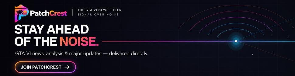 PatchCrest newsletter — Stay Ahead of the Noise. GTA VI news, analysis and major updates delivered directly.